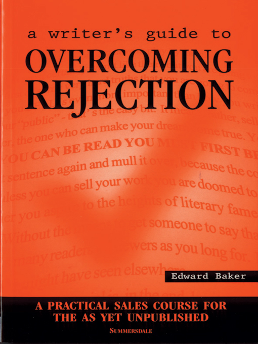 Title details for A Writer's Guide to Overcoming Rejection by Edward Baker - Available
